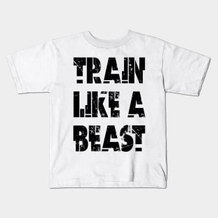 Train Like A Beast Kids T-Shirt